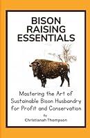 Algopix Similar Product 15 - Bison Raising Essentials Mastering the