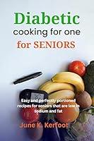 Algopix Similar Product 19 - Diabetic cooking for one for seniors