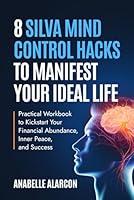 Algopix Similar Product 7 - 8 Silva Mind Control Hacks to Manifest