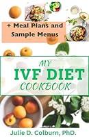 Algopix Similar Product 14 - MY IVF DIET COOKBOOK 7Day Meal Plan