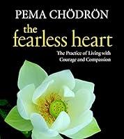 Algopix Similar Product 11 - The Fearless Heart The Practice of