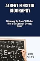 Algopix Similar Product 14 - ALBERT EINSTEIN BIOGRAPHY  Unleashing