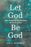 Algopix Similar Product 14 - Let God Be God LifeChanging Truths