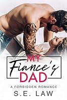 Algopix Similar Product 5 - My Fiances Dad A Forbidden Romance