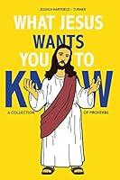 Algopix Similar Product 6 - WHAT JESUS WANTS YOU TO KNOW A