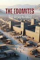 Algopix Similar Product 5 - The Edomites Their History as Gathered