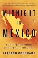 Algopix Similar Product 7 - Midnight in Mexico A Reporters
