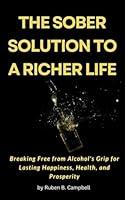 Algopix Similar Product 11 - The Sober Solution to a Richer Life