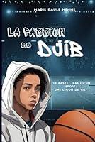 Algopix Similar Product 13 - LA PASSION DE DJIB LE BASKET PAS