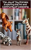 Algopix Similar Product 16 - The Joy of Toy Animals Exploring the