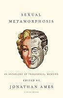Algopix Similar Product 12 - Sexual Metamorphosis An Anthology of