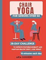Algopix Similar Product 10 - Chair yoga for seniors over 60 28 day