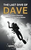 Algopix Similar Product 11 - The Last Dive Of Dave A True Story of