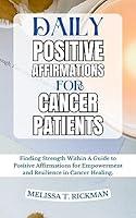 Algopix Similar Product 9 - DAILY POSITIVE AFFIRMATIONS FOR CANCER