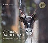 Algopix Similar Product 16 - Caribou Rainforest From Heartbreak to