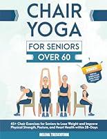 Algopix Similar Product 15 - CHAIR YOGA FOR SENIORS OVER 60 45