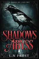 Algopix Similar Product 18 - Shadows Abyss: A Book of Poetry