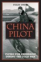 Algopix Similar Product 11 - China Pilot Flying for Chennault