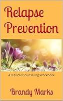 Algopix Similar Product 10 - Relapse Prevention A Biblical