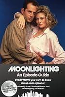 Algopix Similar Product 2 - Moonlighting An Episode Guide