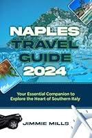 Algopix Similar Product 8 - Naples Travel Guide 2024 Your