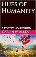 Algopix Similar Product 19 - Hues of Humanity: A Poetry Collection