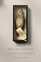 Algopix Similar Product 7 - Inside the Lost Museum Curating Past