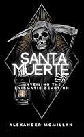 Algopix Similar Product 7 - Santa Muerte  unveiling the enigmatic