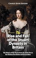 Algopix Similar Product 10 - The Rise and Fall of the Stuart Dynasty