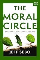 Algopix Similar Product 10 - The Moral Circle Who Matters What