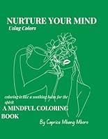 Algopix Similar Product 5 - Nurture your mind A mindful coloring