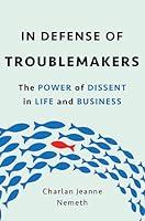 Algopix Similar Product 17 - In Defense of Troublemakers The Power