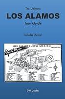 Algopix Similar Product 2 - The Ultimate Los Alamos Tour Guide Los