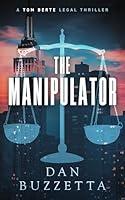 Algopix Similar Product 16 - The Manipulator A Legal Thriller Tom