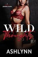 Algopix Similar Product 3 - Wild Thoughts (Depraved Desires Book 1)