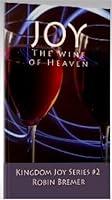 Algopix Similar Product 7 - Joy The Wine of Heaven Kingdom Joy