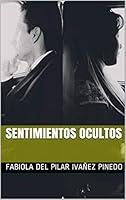 Algopix Similar Product 7 - SENTIMIENTOS OCULTOS Nada es lo que