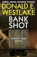 Algopix Similar Product 3 - Bank Shot (The Dortmunder Novels)