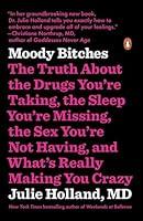 Algopix Similar Product 4 - Moody Bitches The Truth About the