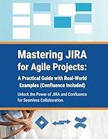 Algopix Similar Product 13 - Mastering JIRA for Agile Projects A