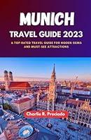 Algopix Similar Product 14 - MUNICH TRAVEL GUIDE 2023 A TopRated