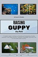 Algopix Similar Product 8 - RAISING GUPPY AS PET A Complete Guide