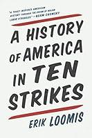 Algopix Similar Product 10 - A History of America in Ten Strikes