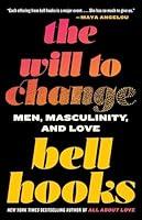 Algopix Similar Product 5 - The Will to Change Men Masculinity
