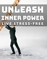 Algopix Similar Product 9 - Unleash Inner Power Live StressFree