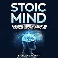 Algopix Similar Product 5 - Stoic Mind Lessons from Stoicism to