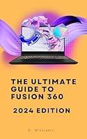 Algopix Similar Product 13 - The Ultimate Guide to Fusion 360 2024