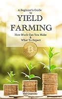 Algopix Similar Product 12 - A Beginners Guide to Yield Farming