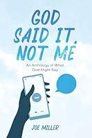 Algopix Similar Product 12 - God Said It Not Me an anthology of