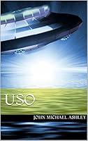 Algopix Similar Product 6 - USO (UAP Diving-In Book 8)